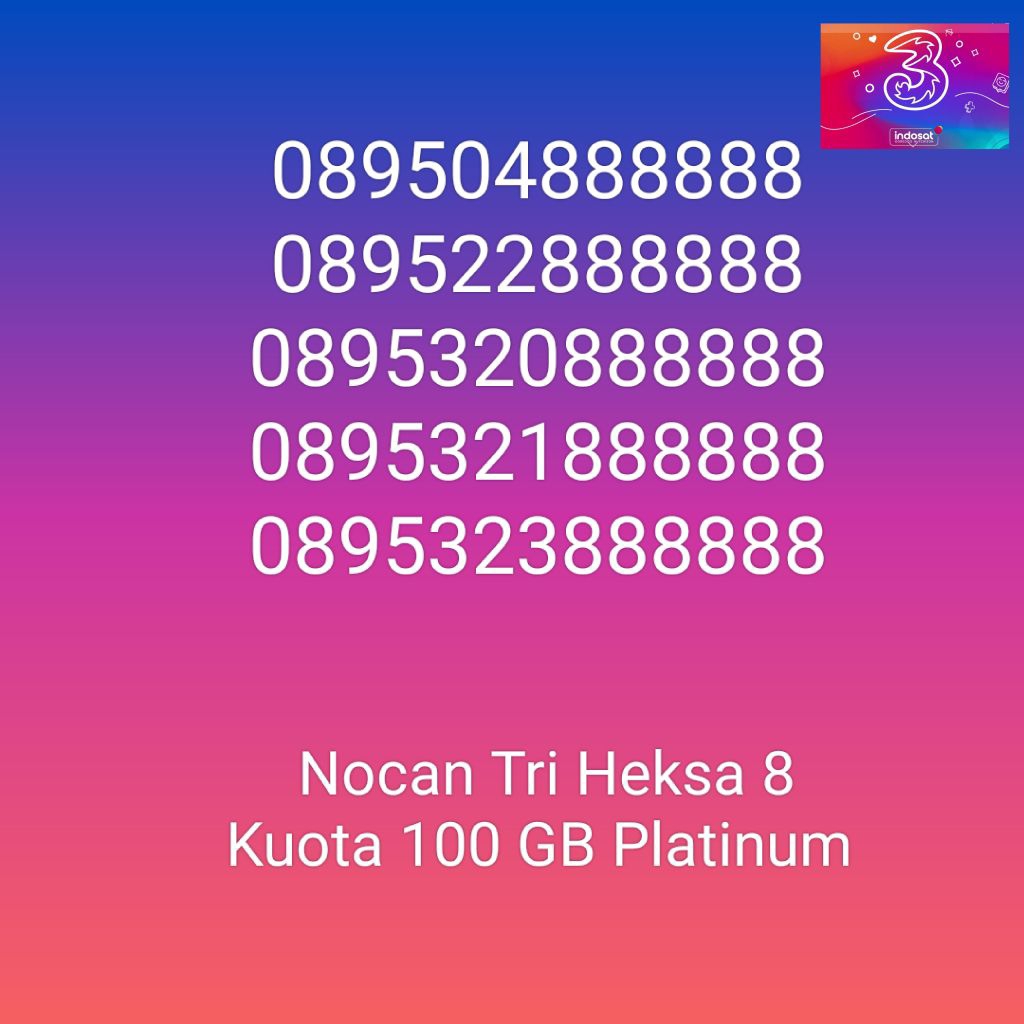 Nomor Cantik Nocan Heksa 8 Kartu Perdana Tri Three 4G LTE Kuota 100GB Prabayar Platinum