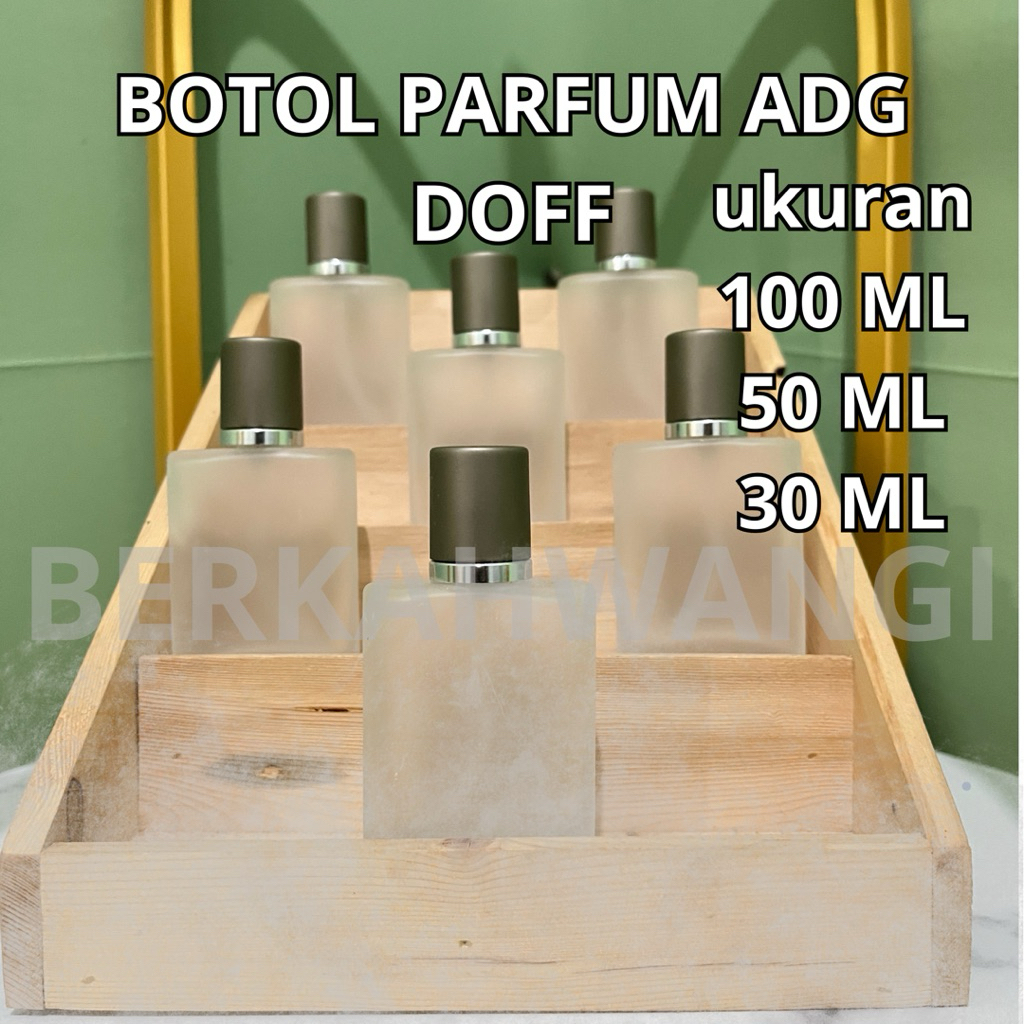 BOTOL PARFUM ADG DOFF 100ML - 50ML - 30ML