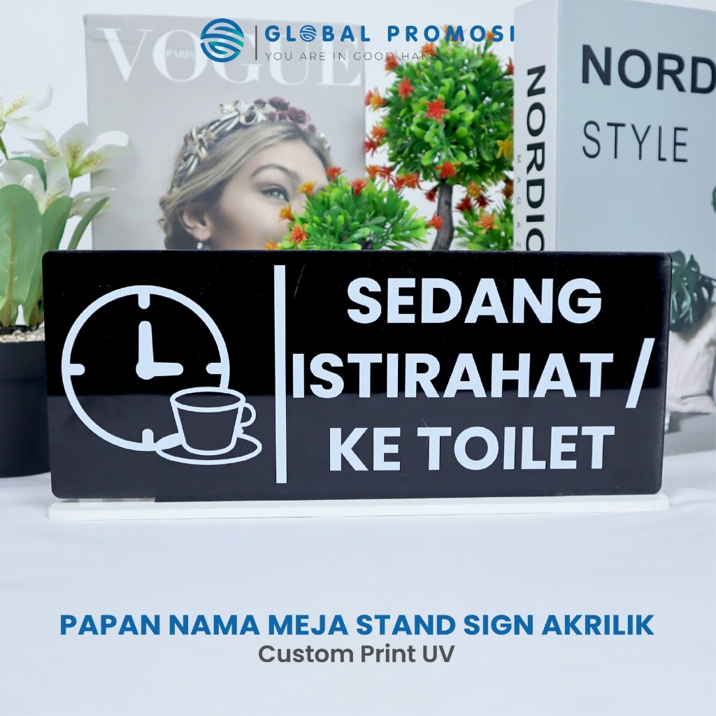 READY Sign SEDANG ISTIRAHAT/ KE TOILET Standing 30 cm x 12 cm Akrilik Cetak Uv Print