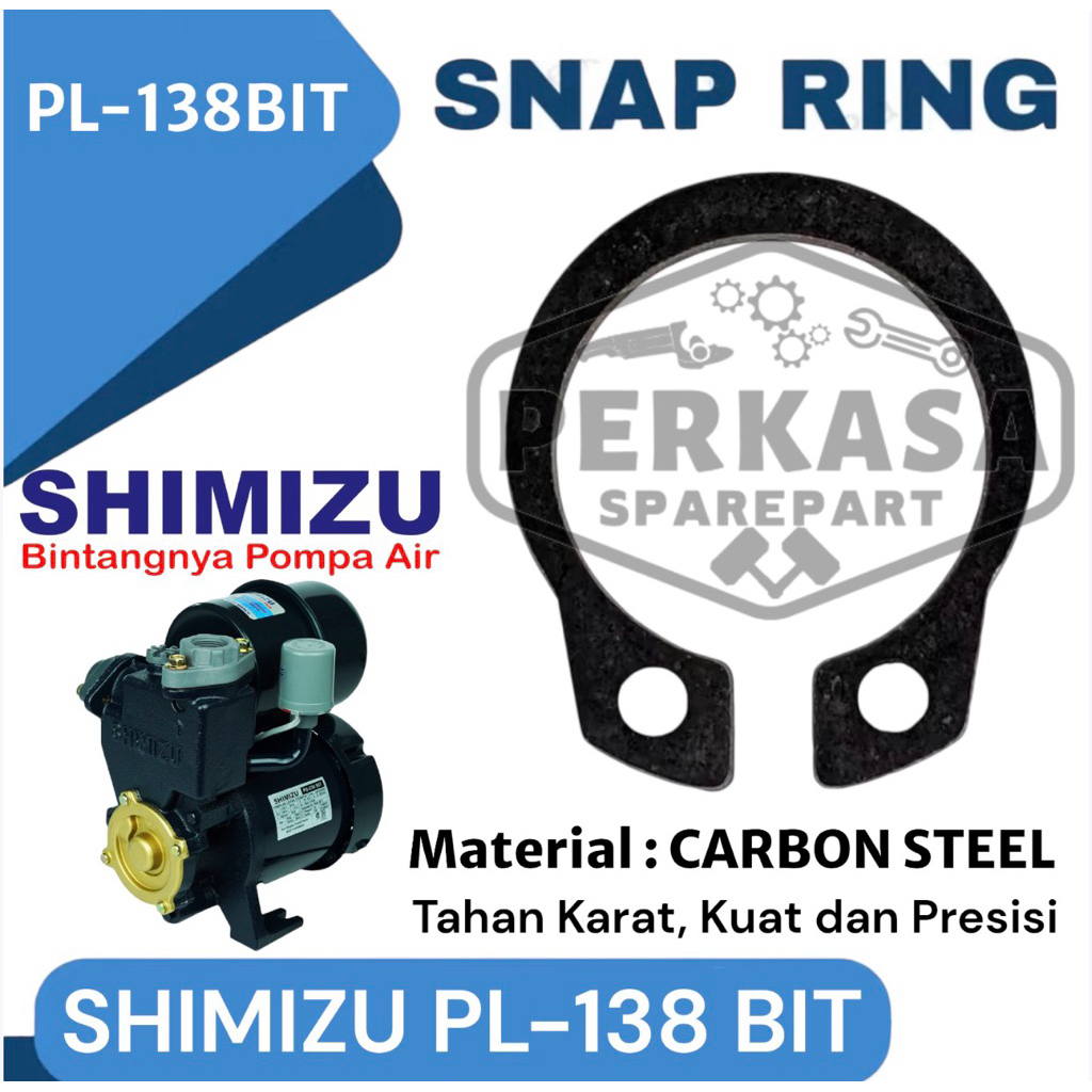 SNAPRING POMPA AIR SHIMIZU PL-138 BIT SNAP RING ADT SHIMIZU 138 SPARE PART POMPA AIR