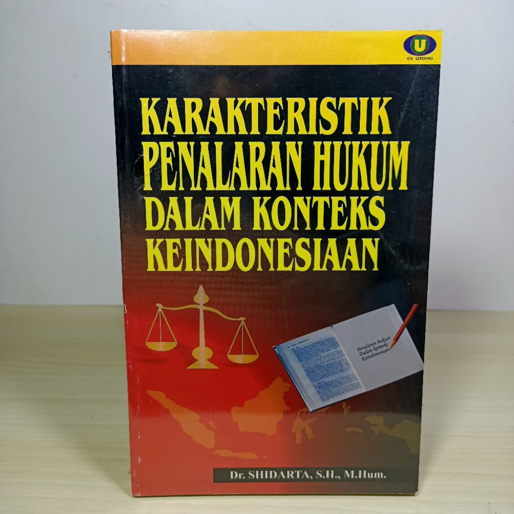 Buku KARAKTERISTIK PENALARAN HUKUM Dalam Konteks Keindonesiaan. Dr. Shidarta. SH. ORIGINAL