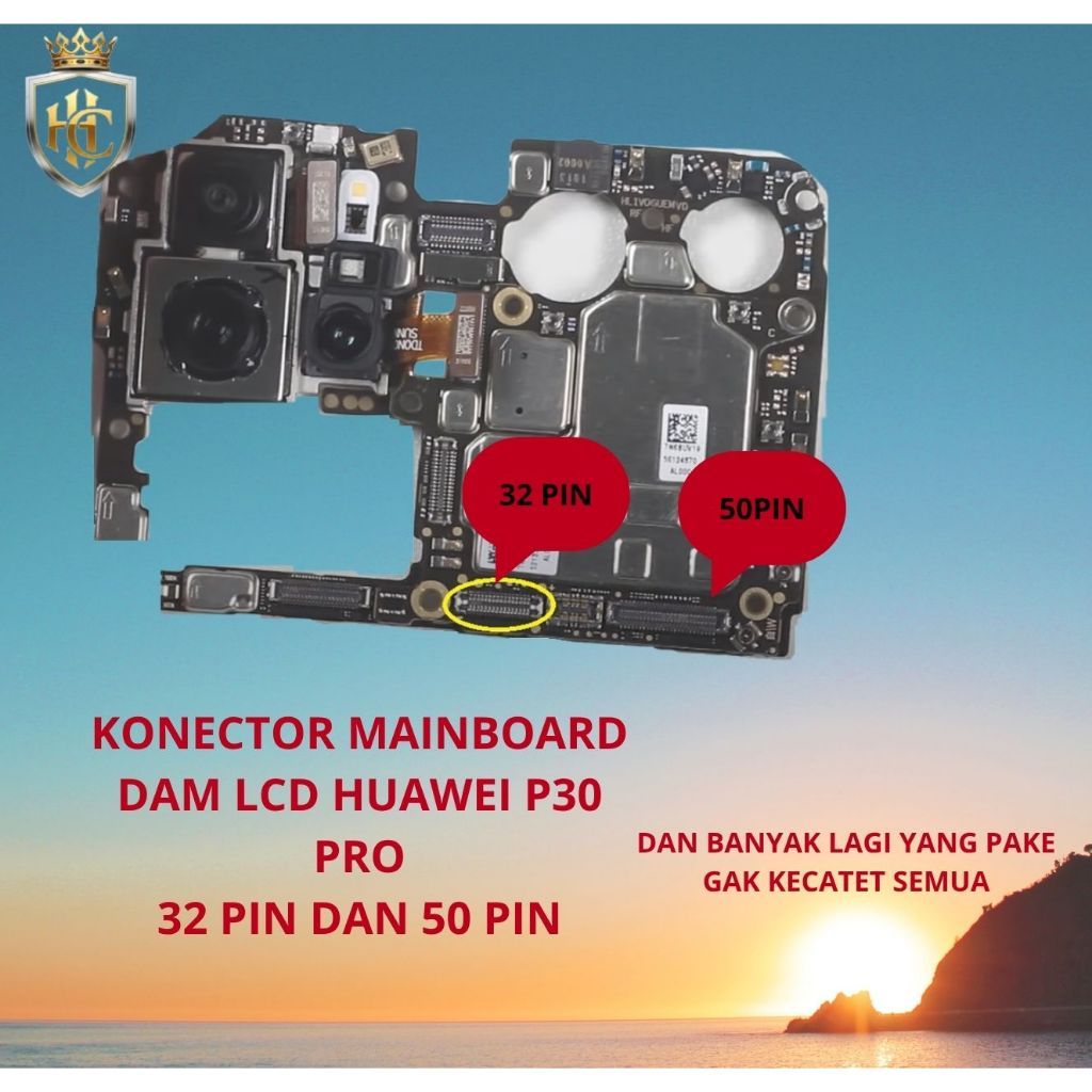 KONEKTOR LCD HUAWEI P30 PRO 32 PIN/KONEKTOR MESIN HUAWEI P30 PRO 50 PIN ORIGINAL