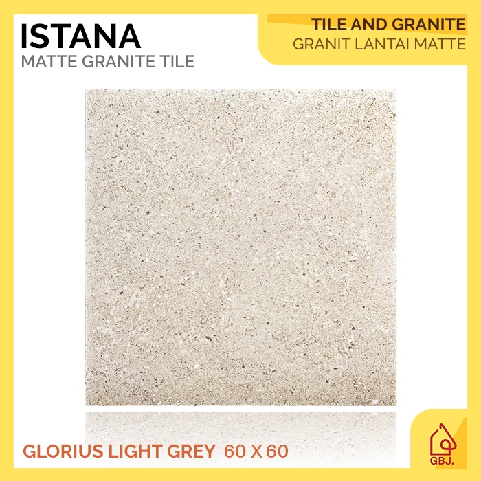 GRANIT ISTANA 60 X 60 GLORIUS LIGHT GREY MATTE / GRANITE TILE MATT ANTI SLIP KAMAR MANDI TERAS