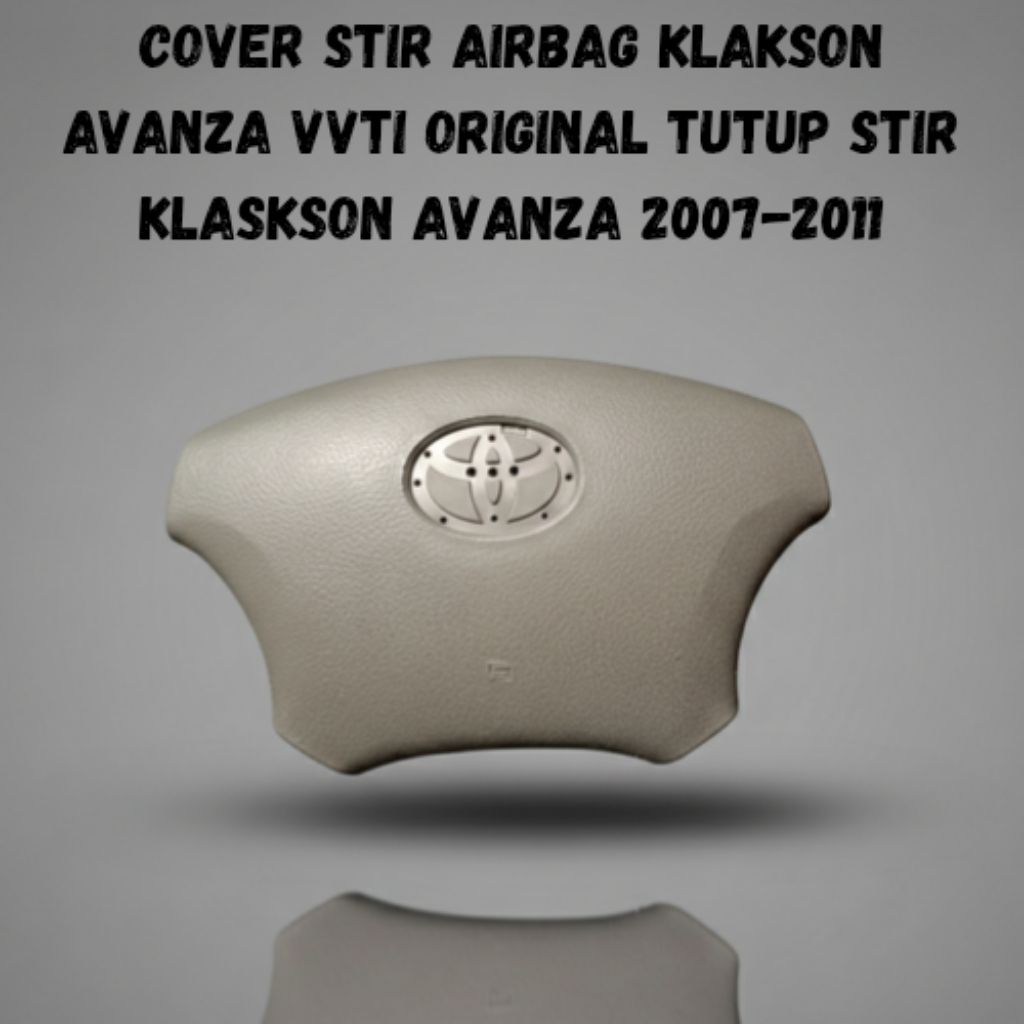 Cover Stir AIRBAG Klakson Avanza VVTI ORIGINAL Tutup Stir Klakson Avanza 2007 2008 2009 2010 2011