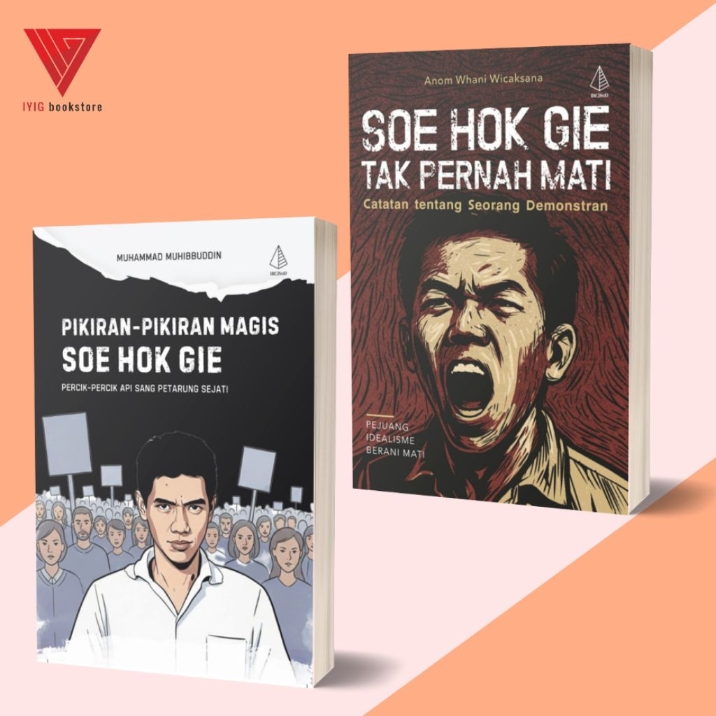 Iyig - Buku Soe Hok Gie - Pikiran-Pikiran Magis Soe Hok Gie - Soe Hok Gie Tak Pernah Mati