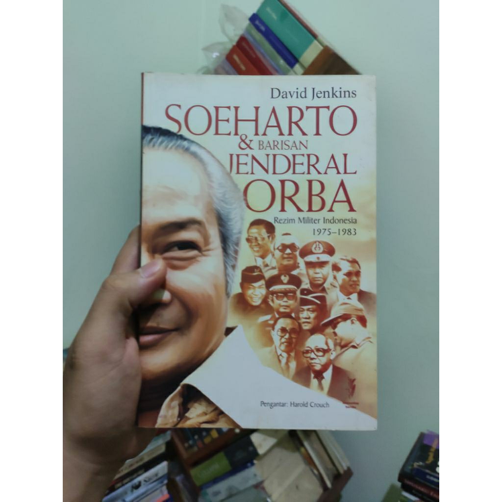 [PRELOVED ORI] Soeharto Dan Barisan Jenderal Orba - David Jenkins Buku Bekas