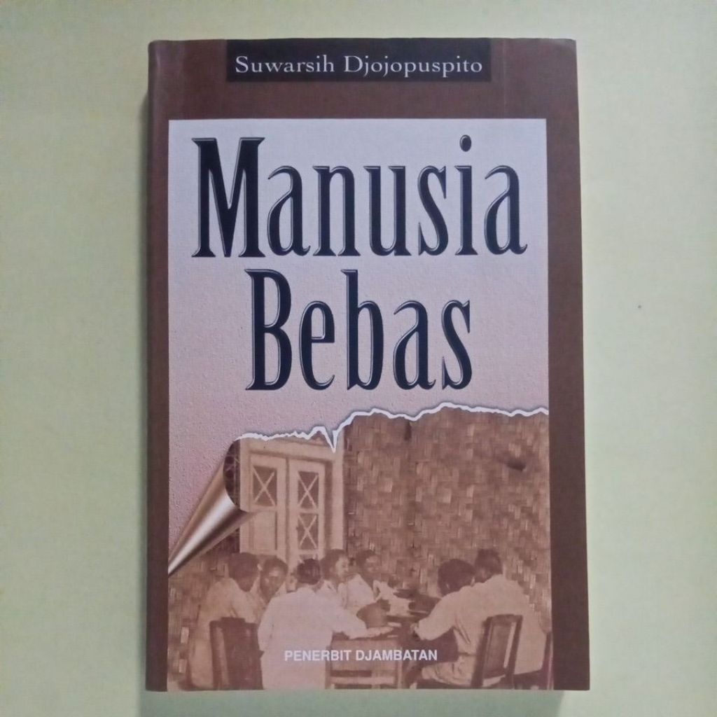 Buku Original MANUSIA BEBAS Oleh Suwarsih Djojopuspito