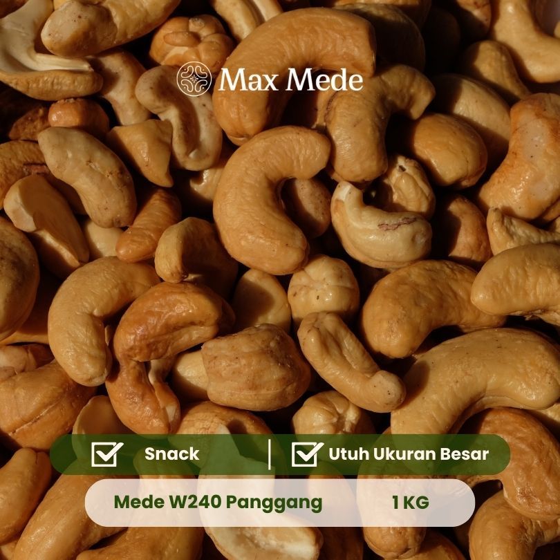 Max Mede - Kacang Mede W240 Jumbo Panggang 1Kg Roasted Premium