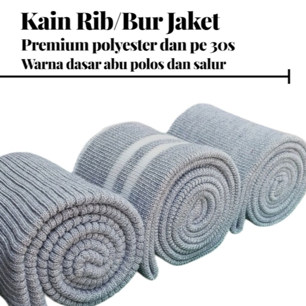RIB/BUR Jaket Polyester pe 20s warna abu polos dan salur perlembar