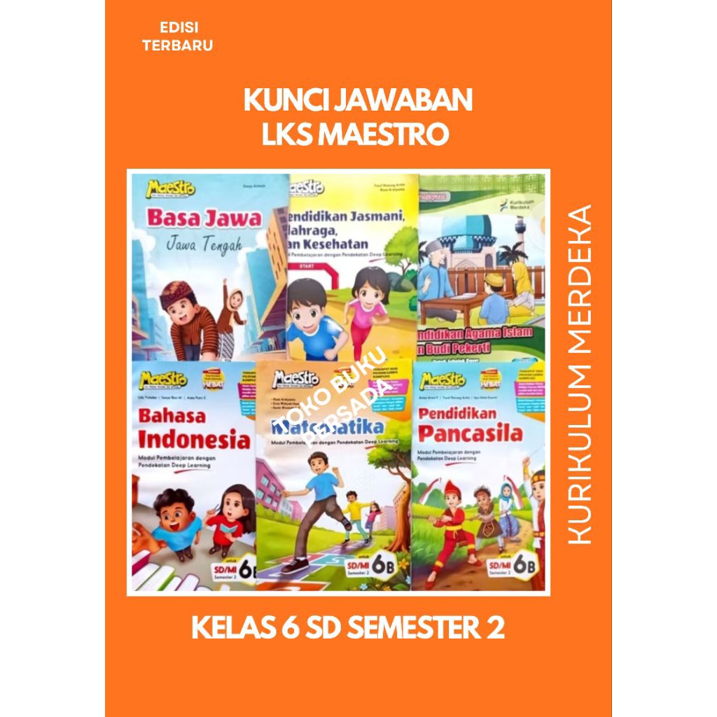 KUNCI JAWABAN BUKU PENDAMPING/ LKS " MAESTRO" KELAS 6 SD/SEDERAJAT SEMESTER 2 KURIKULUM MERDEKA EDIS