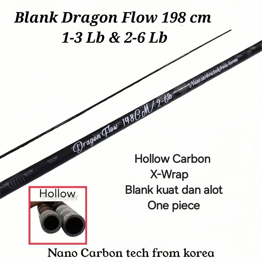 Blank Dragon Flow 1-3 Lb / 2-6 Lb 198 cm Hollow Carbon X-Wrap UL Kuat - Bukan LYCAN Casting