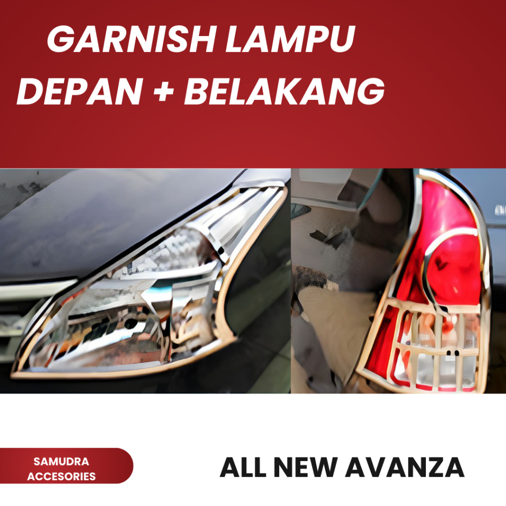 GARNISH LAMPU DEPAN & BELAKANG ALL NEW AVANZA / XENIA 2012 2013 2014 2015