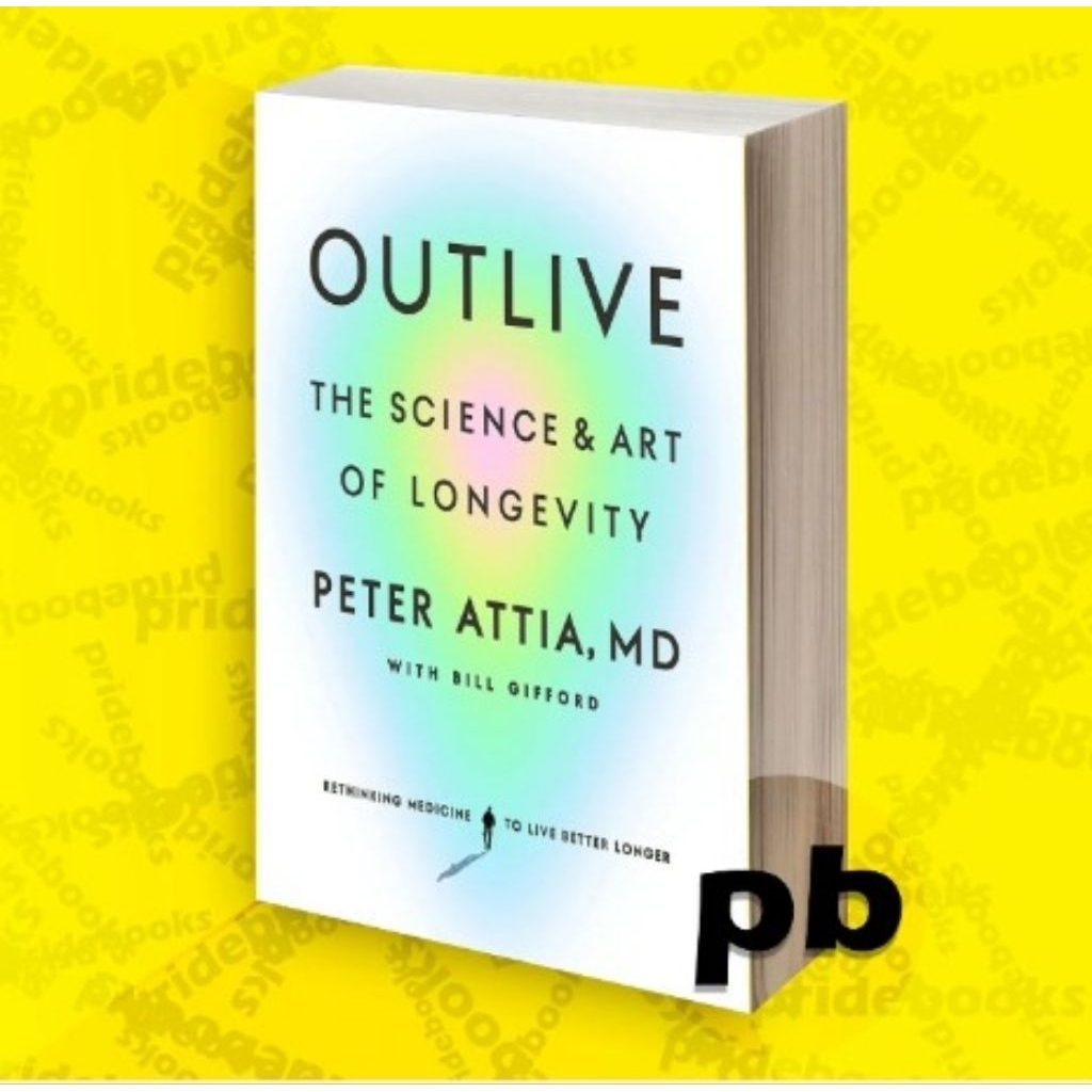 Buku Outlive: The Science & Art of Longevity