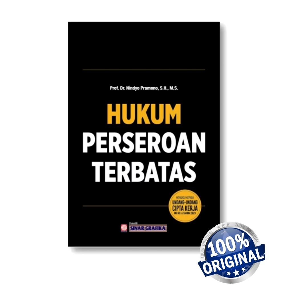 Hukum Perseroan Terbatas Mengacu Kepada UU Cipta Kerja No 6 Tahun 2023 - Prof. Dr. Nindyo Pramono, S