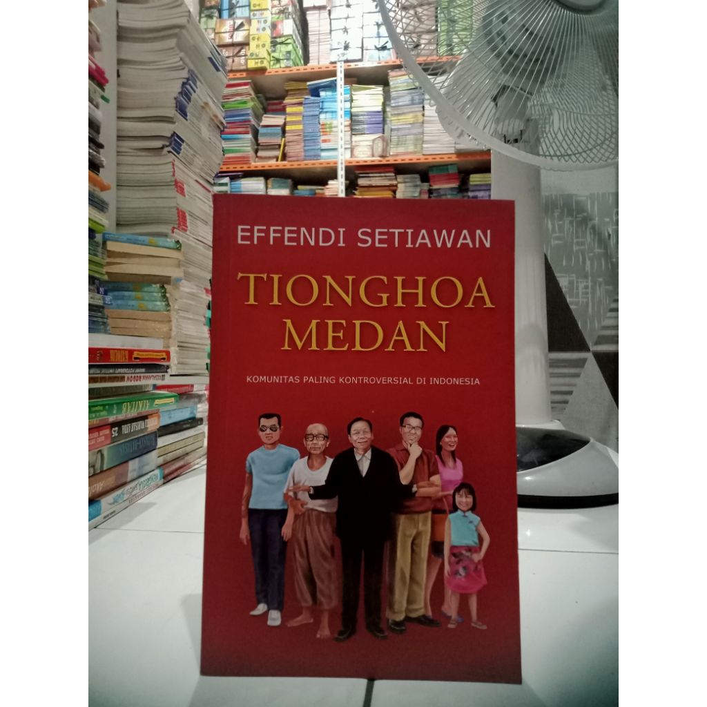 BUKU TIONGHOA MEDAN:KOMUNITAS PALING KONTROVERSIAL DI INDONESIA