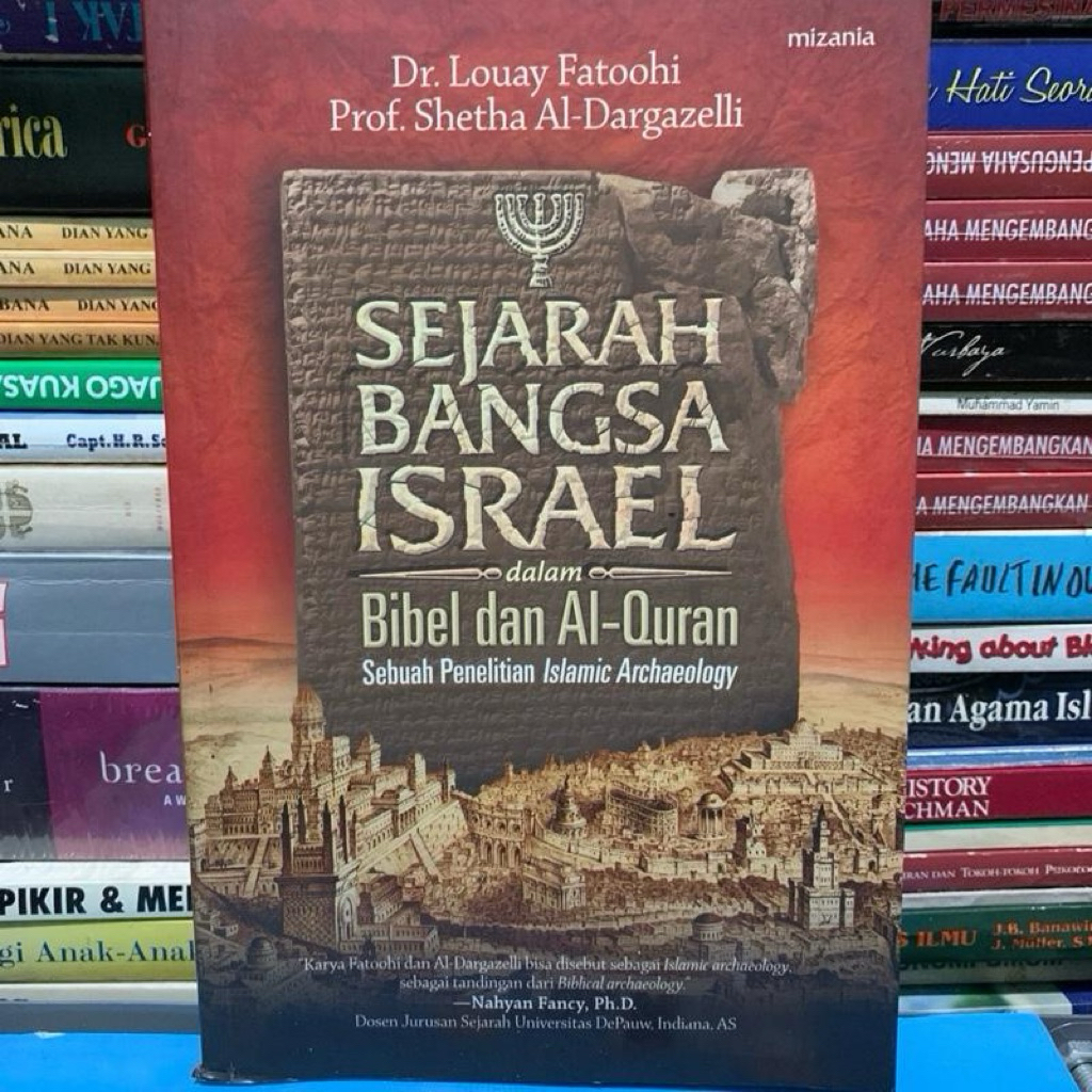 Sejarah bangsa israel dalam bibel dan Alquran sebuah penelitian islamic archeology by Dr louay fatoo