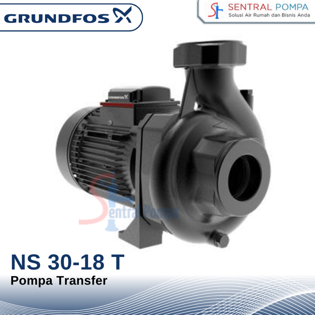 Grundfos NS 30-18 T Pompa Transfer NS 30-18T 3 Phase | Sentral Pompa
