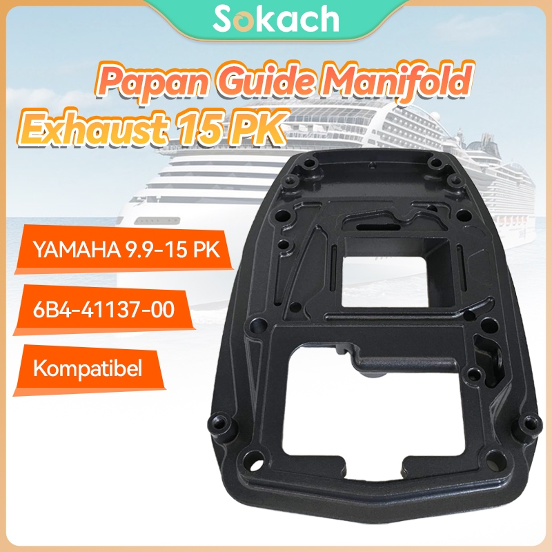 Papan Guide Manifold Exhaust 15PK (KOTAK) 6B4-41137-00-5B Sparepart Mesin Tempel Outboard Suku Cadan
