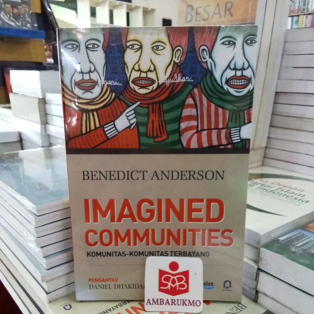 Imagined Communities Komunitas-Komunitas Terbayang - Benedict Anderson
