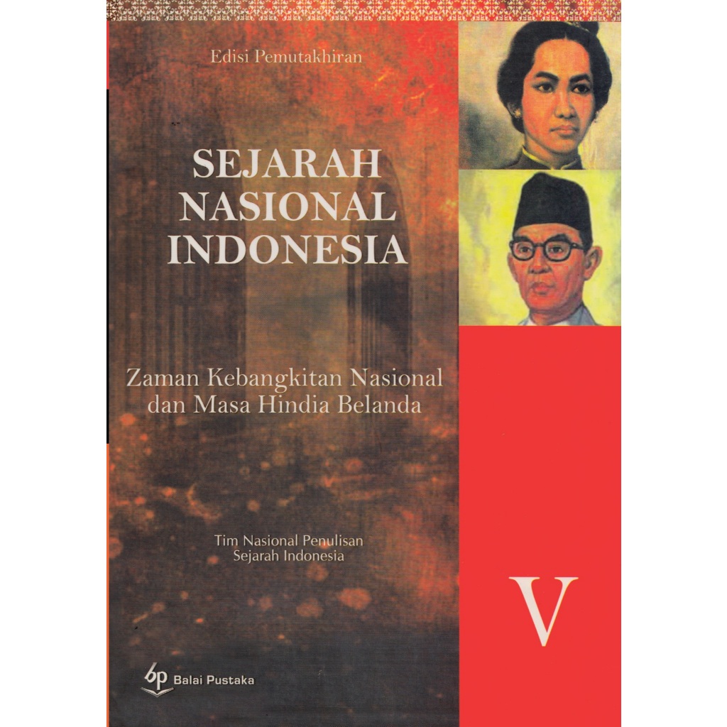 SEJARAH NASIONAL INDONESIA 5 - ZAMAN KEBANGKITAN NASIONAL DAN MASA HINDIA BELANDA