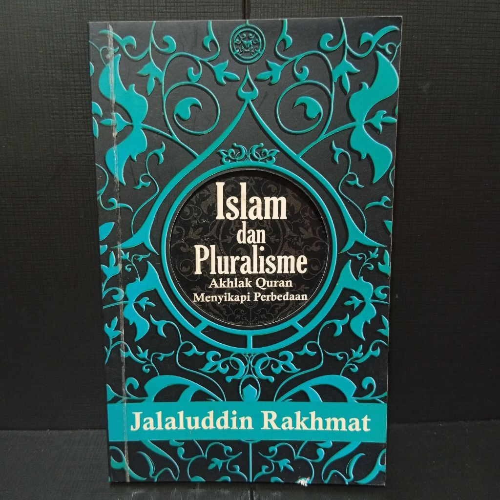Buku Islam dan Pluralisme Akhlak Quran Menyikapi Perbedaan by Jalaluddin Rakhmat