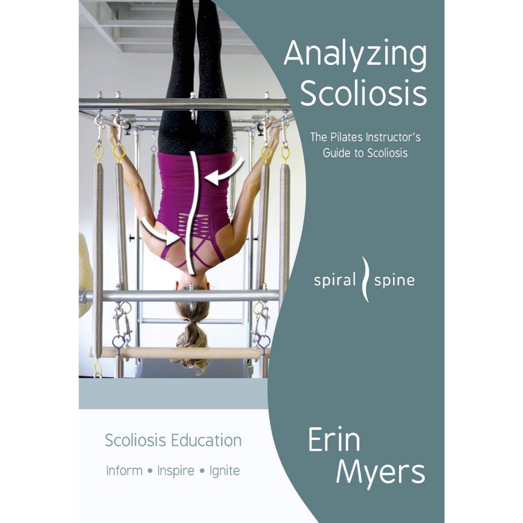 Analyzing Scoliosis: The Pilates Instructor's Guide to Scoliosis
