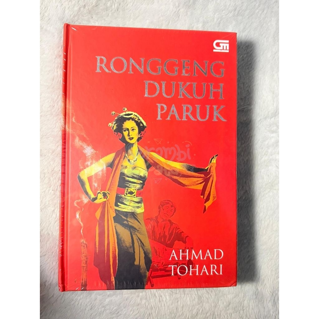 ORIGINAL SEALED | Ronggeng Dukuh Paruk (Hard Cover) – Ahmad Tohari