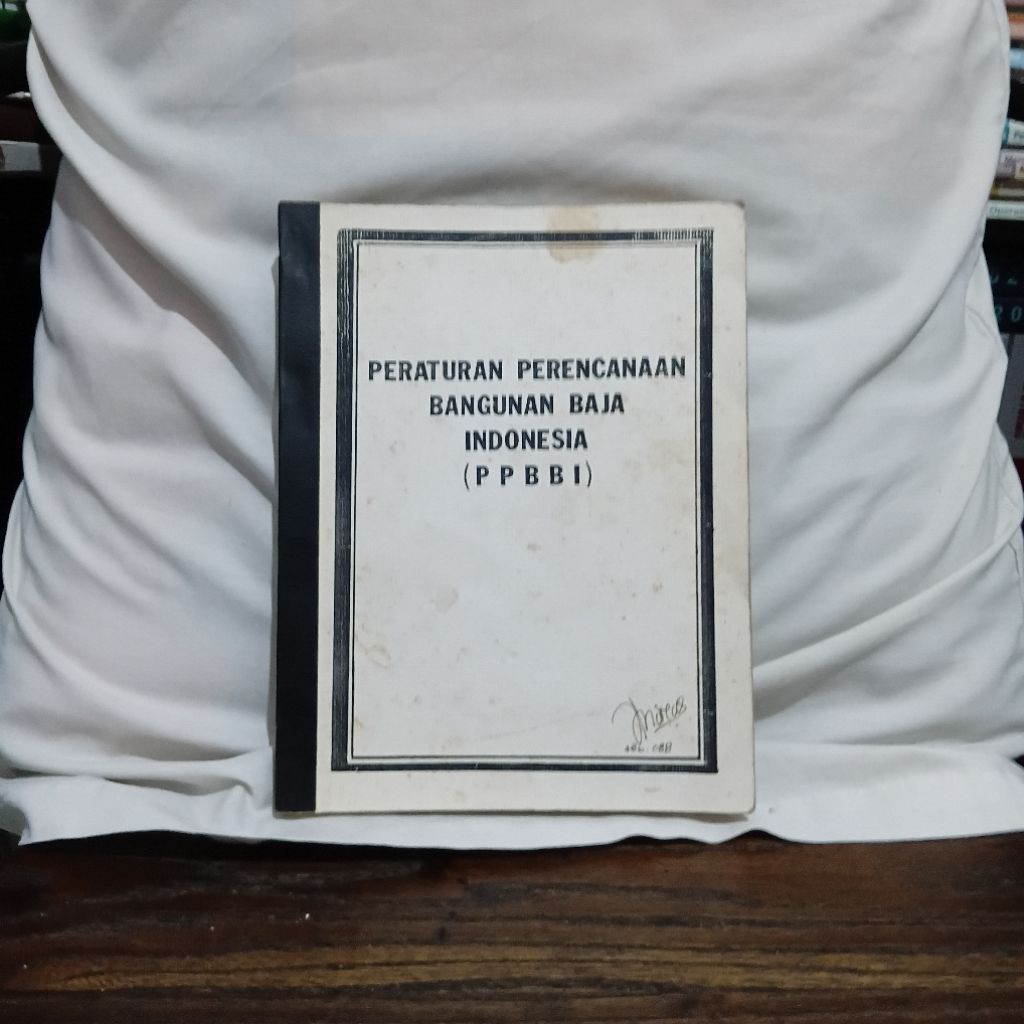 BUKU PERATURAN PERENCANAAN BANGUNAN BAJA INDONESIA ( PPBBI )