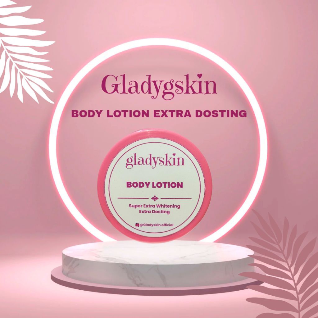 Gladyskin Body Lotion Extra Dosting 10x Lebih Cepat Memutihkan