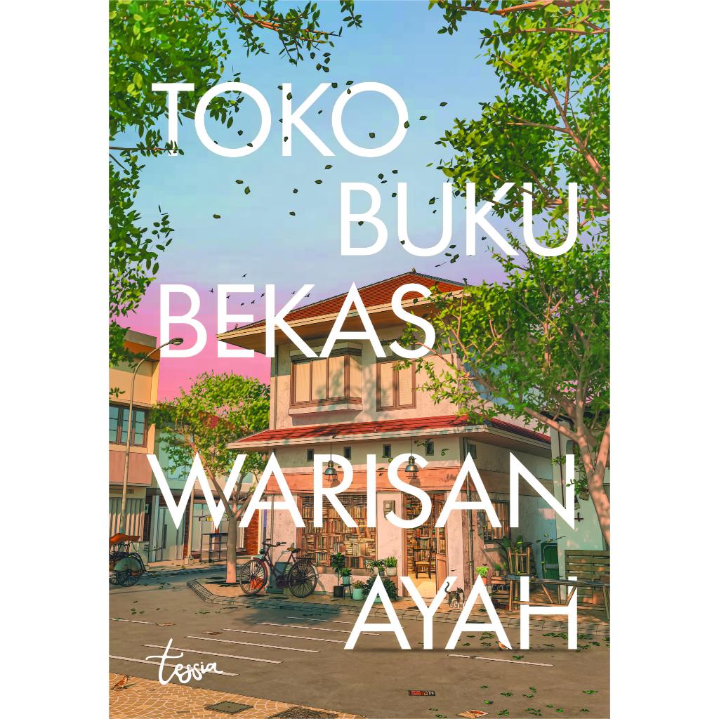 [Buku Bentang] TOKO BUKU BEKAS WARISAN AYAH - Tessia