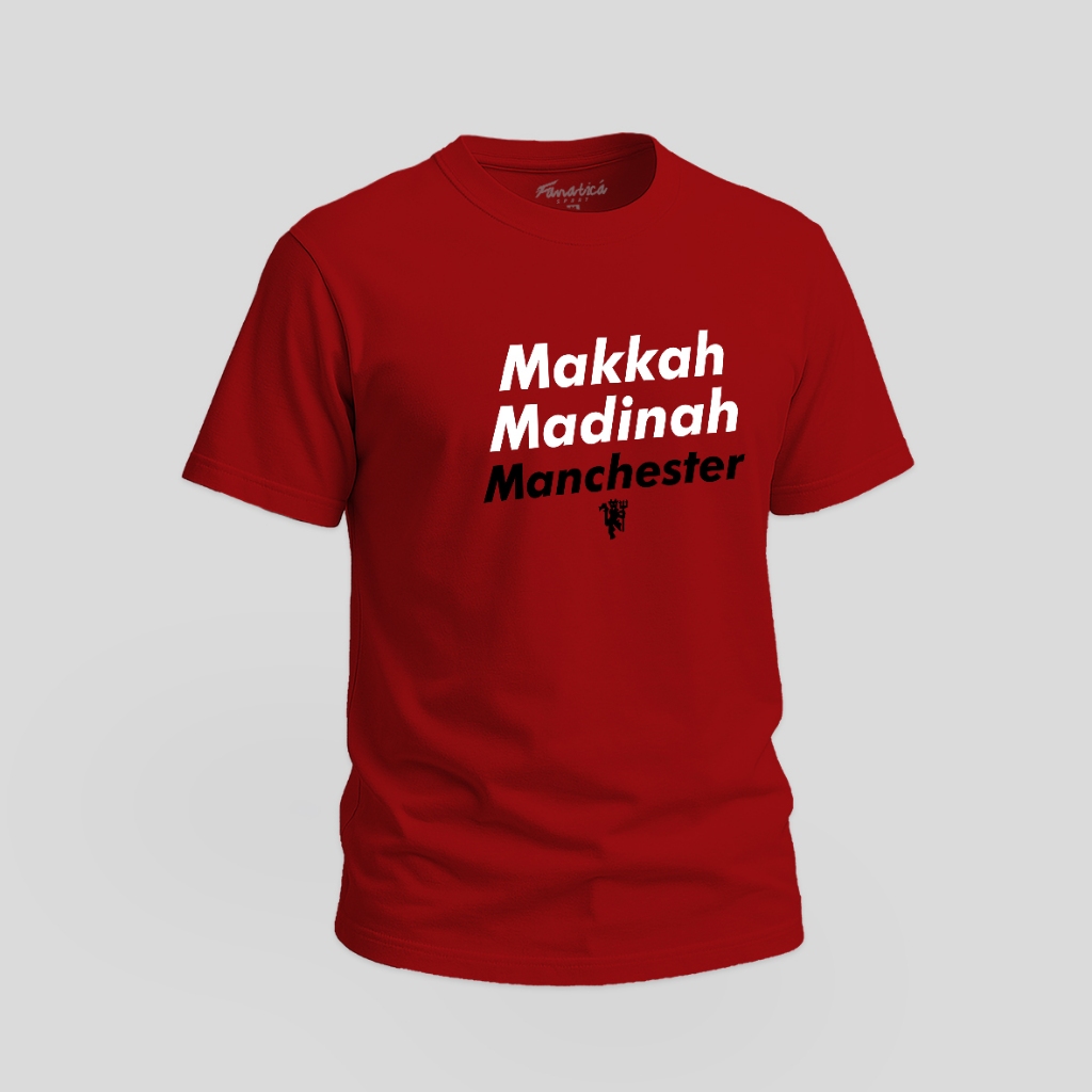 Fanatica Sport - Kaos Makkah Madinah Manchester - Kaos Bola - Cotton Combed 24s Unisex