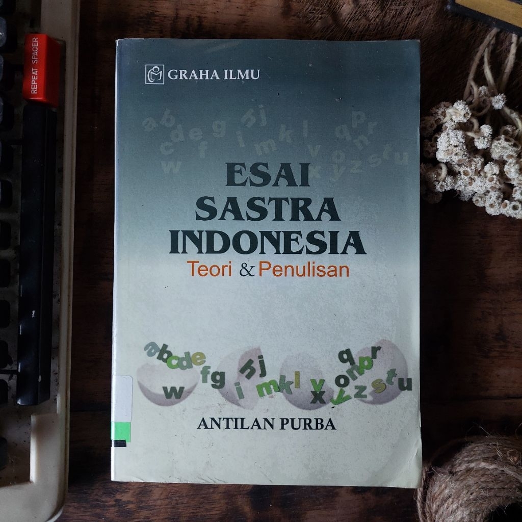 ESAI SASTRA INDONESIA (Teori & Penulisan) Oleh : Antilan Purba [ORIGINAL]