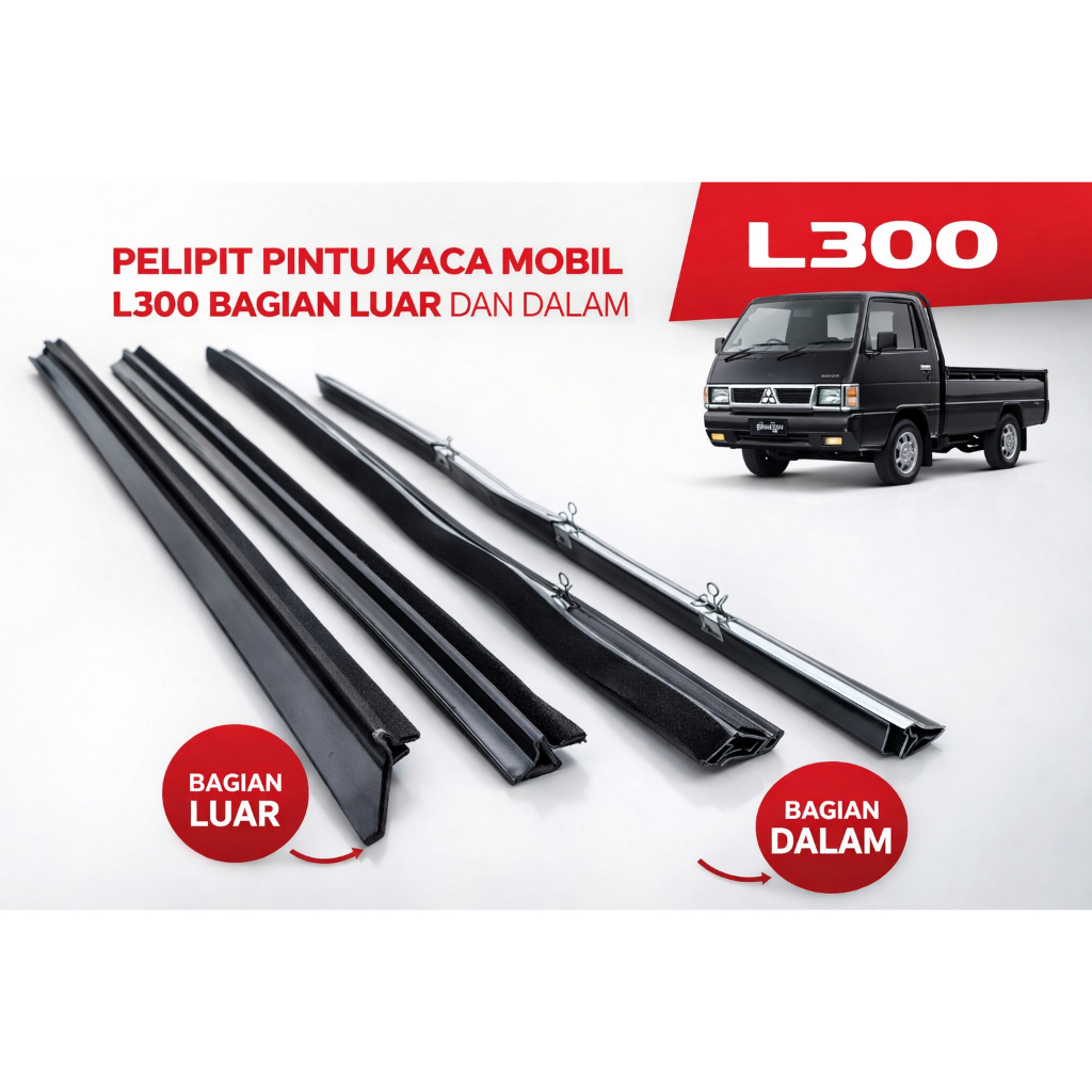 PELIPIT PINTU KACA MOBIL L300 BAGIAN LUAR DAN DALAM