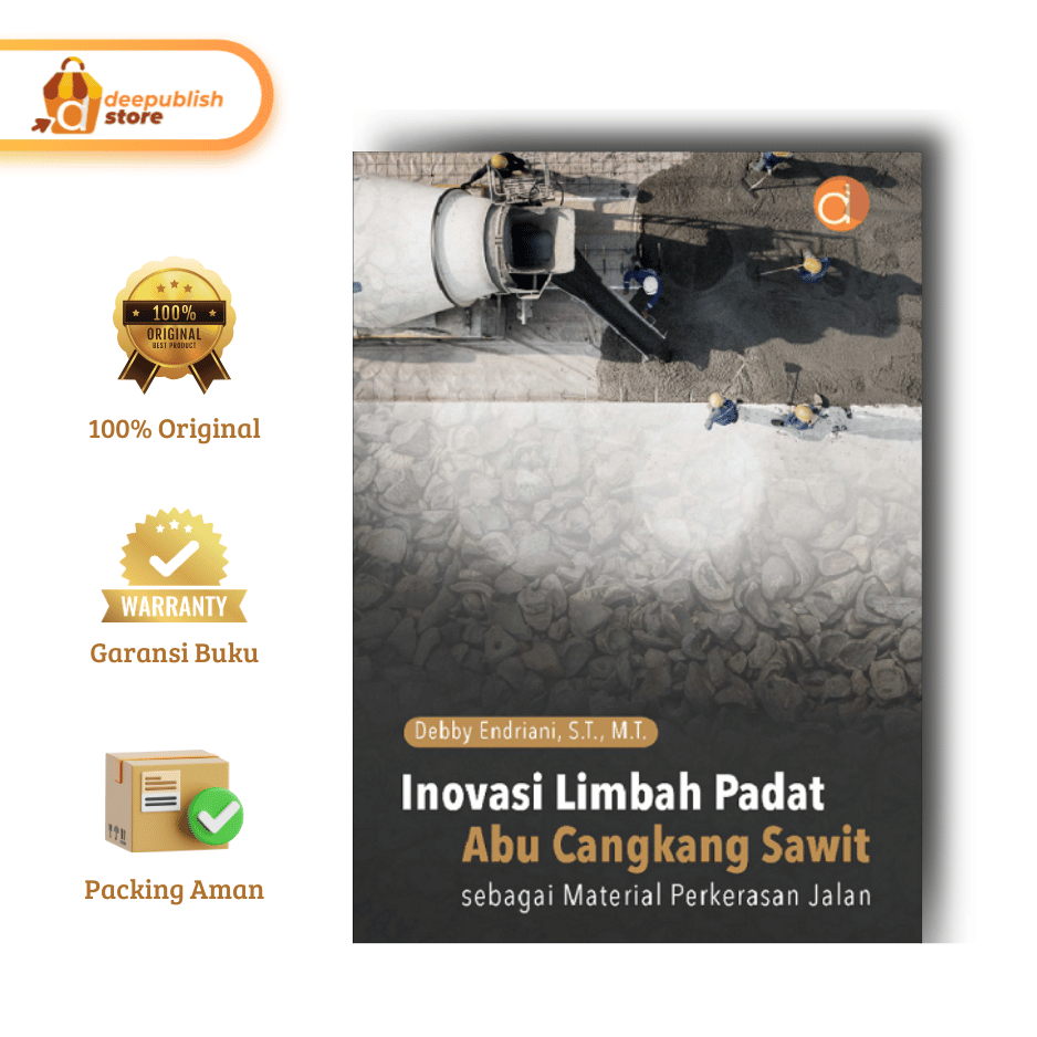 Buku Inovasi Limbah Padat Abu Cangkang Sawit Sebagai Material Perkerasan Jalan | Buku Sains dan Tekn