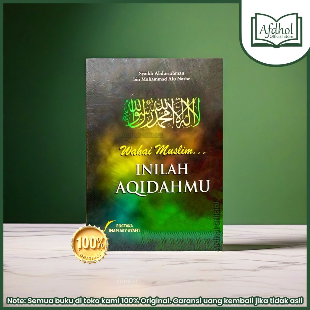 Buku Wahai Muslim Inilah Aqidahmu - Pustaka Imam Asy Syafii