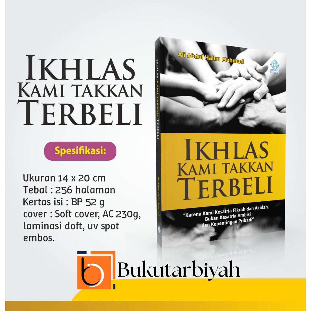Buku Pengokohan Tarbiyah 'Ikhlas Kami Takkan Terbeli' - Ali Abdul Halim Mahmud - Era Adicitra Interm