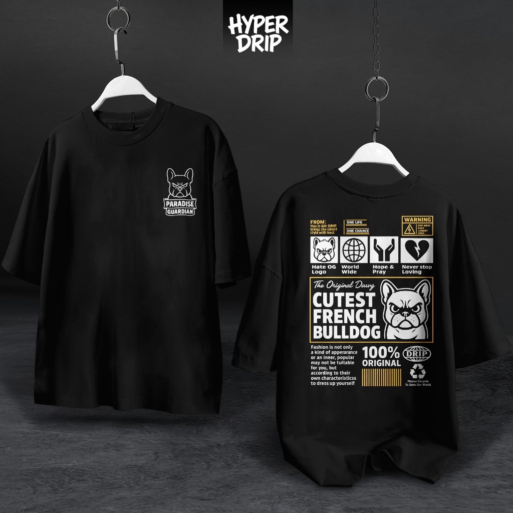 HYPERDRIP - OVERSIZE T-Shirt " FRENCH BULLDOG " | Kaos Oversize Unisex | Cotton Combed 20s Tebal | B