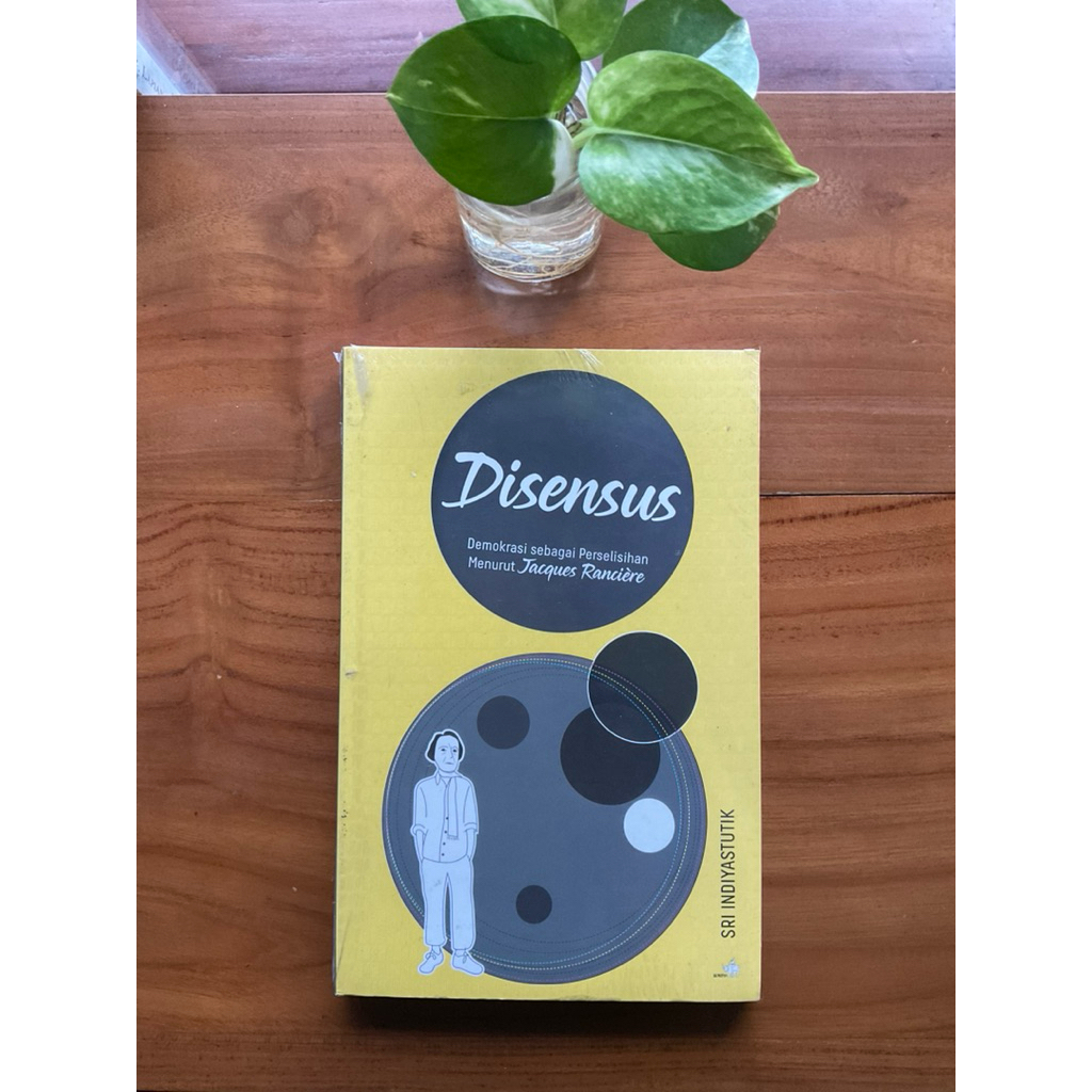 Disensus: Demokrasi Sebagai Perselisihan Menurut Jacques Ranciere