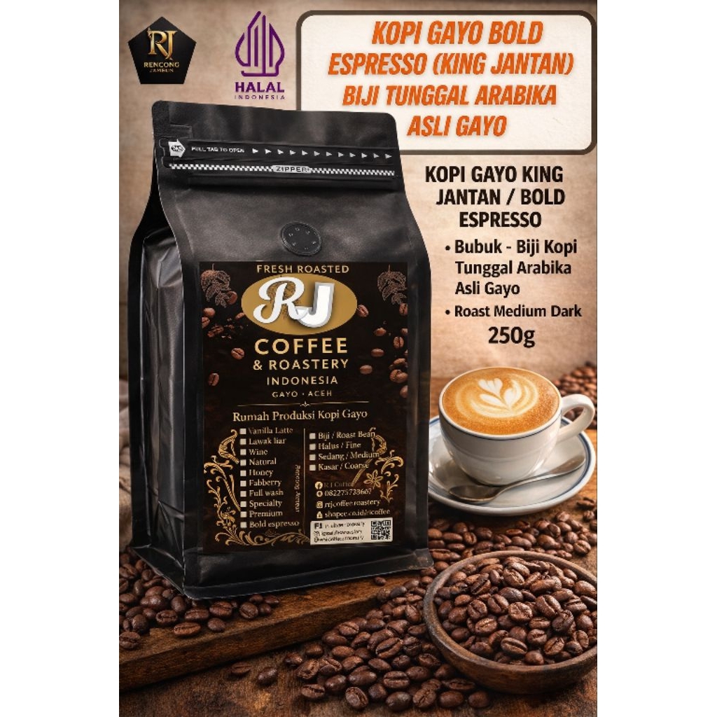 RJ COFFE - KOPI ARABIKA GAYO KING JANTAN - BOLD ESPRESSO 250g // BUBUK/BIJI ROSTEANG BEAN