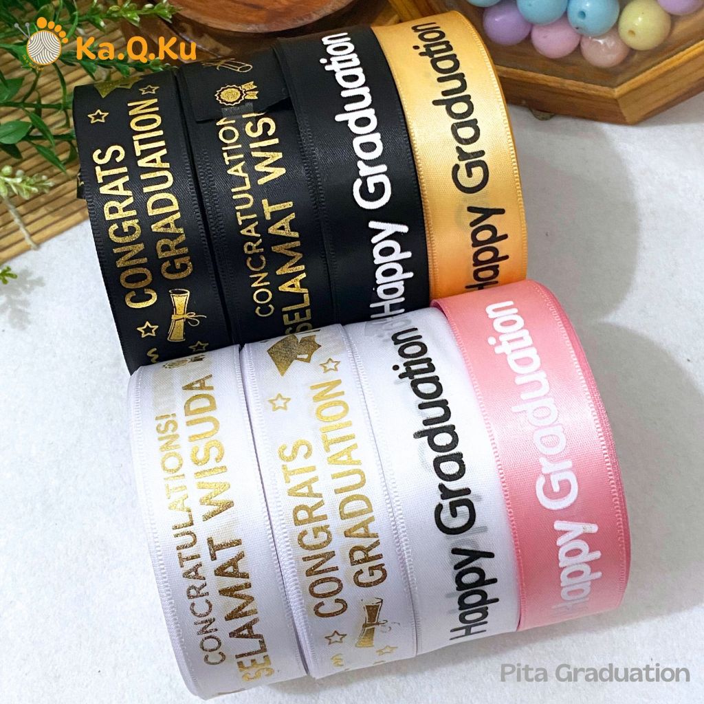 5m PITA SATIN GROSSGRAIN HAPPY GRADUATION | PITA TULISAN HAPPY GRADUATION