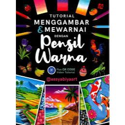 BUKU TUTORIAL MENGGAMBAR & MEWARNAI DENGAN PENSIL WARNA