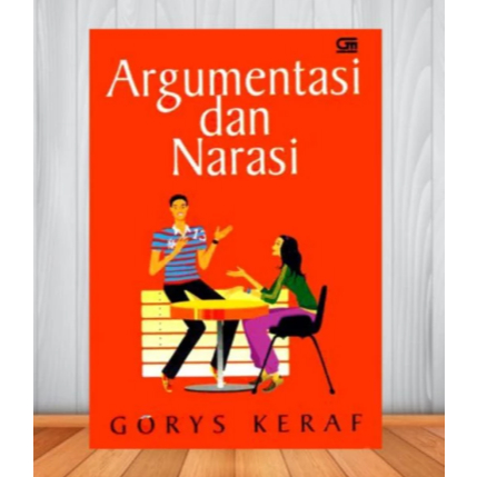 ARGUMENTASI DAN NARASI BY GORYS KERAF