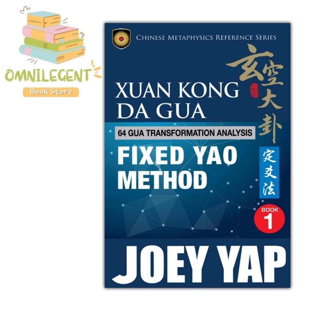 Buku Xuan Kong Da Gua 64 Gua Transformation Analysis: Fixed Yao Method Book 1 Joey Yap