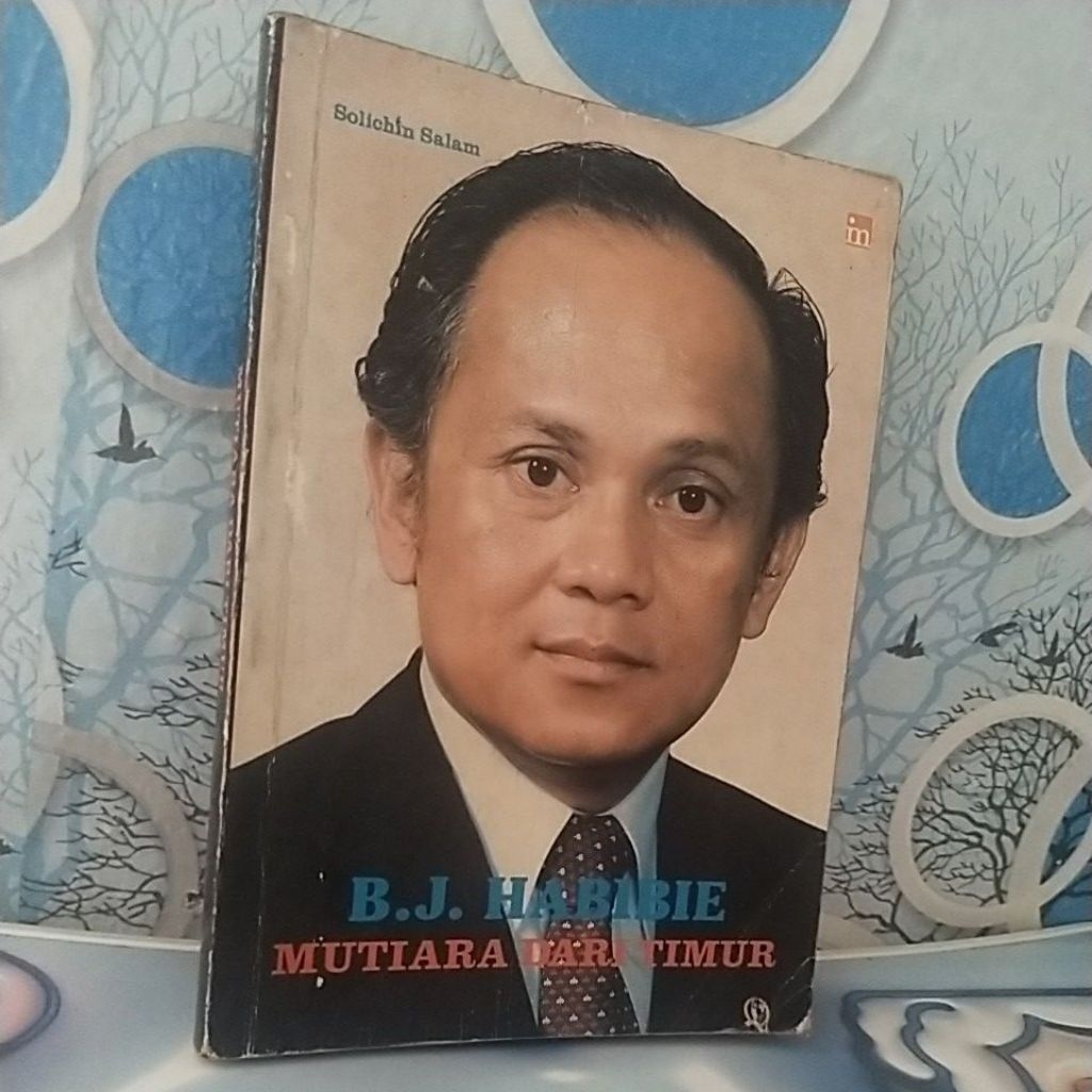 B.J. HABIBIE. MUTIARA DARI TIMUR
