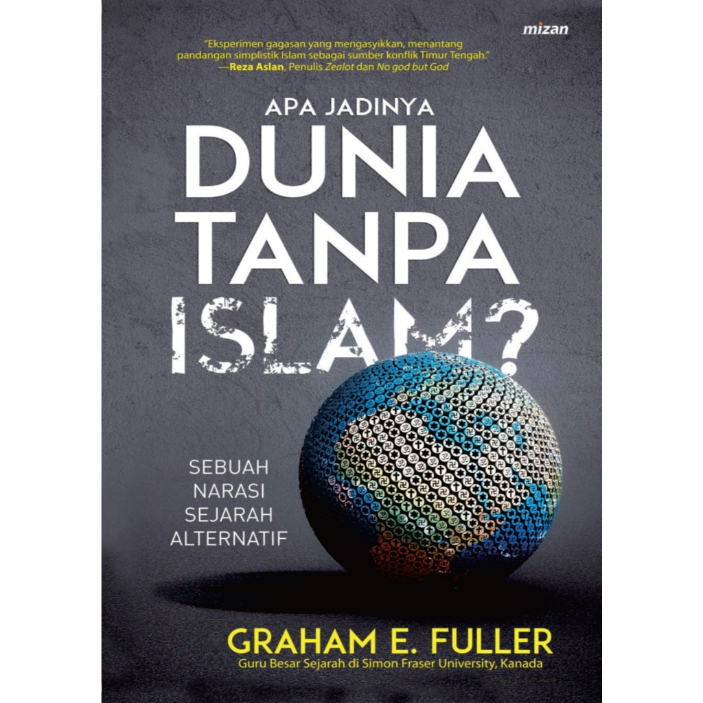 Apa jadinya dunia tanpa islam