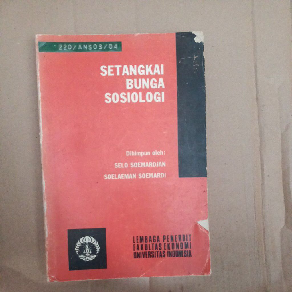 SETANGKAI BUNGA SOSIOLOGI Oleh SELO SOEMARDJAN,SOELAEMAN SOEMARDI