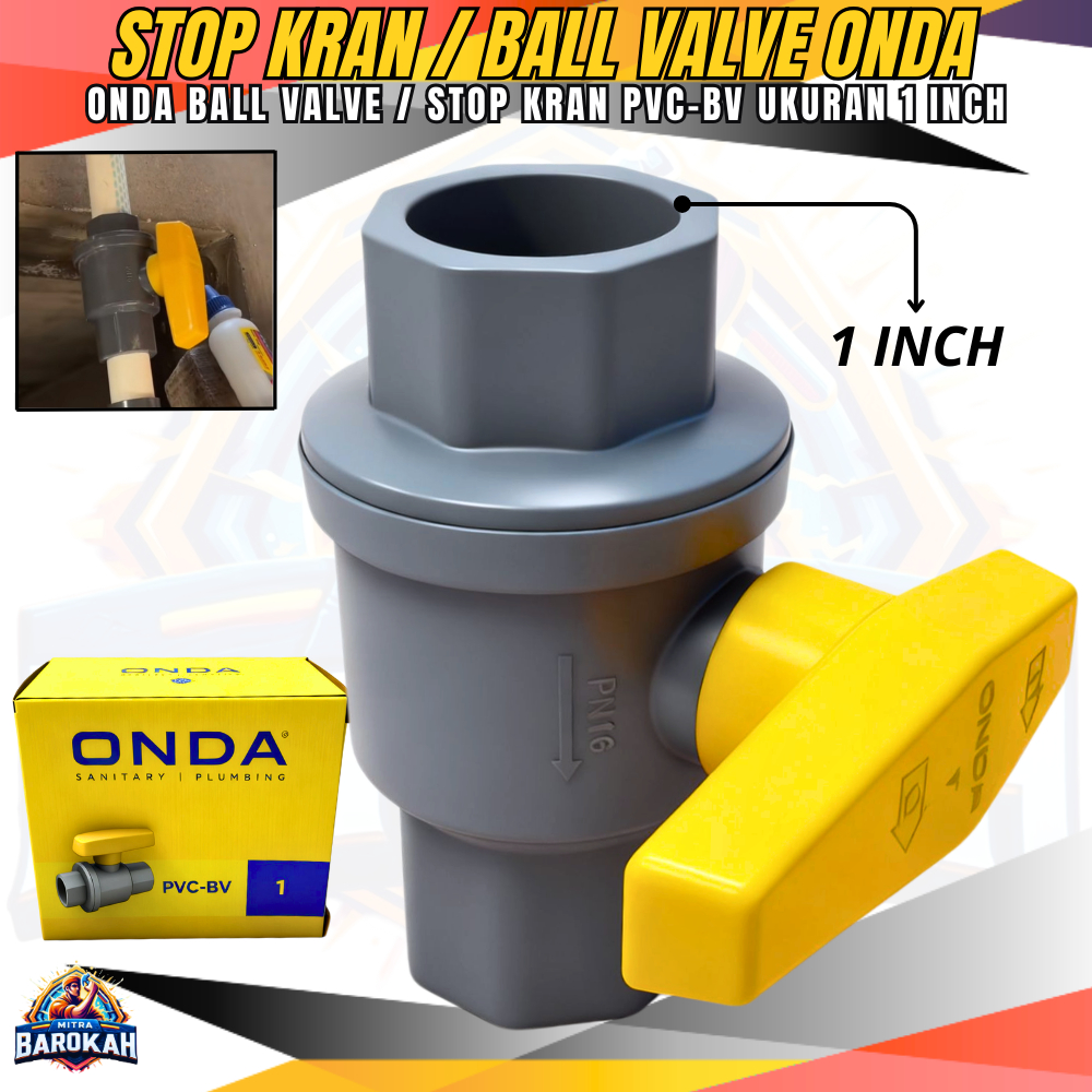 Kran Air PVC Ball Valve Onda 1" Inch Kuat dan Awet / Stop Kran Air Onda Anti Bocor / Ball Valve Onda