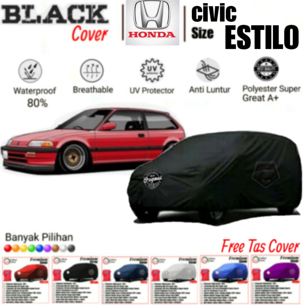 Cover Mobil Honda Civic Estilo ,Sarung Mobil Civic Estilo,Selimut Mobil Estilo, Waterproof Premium