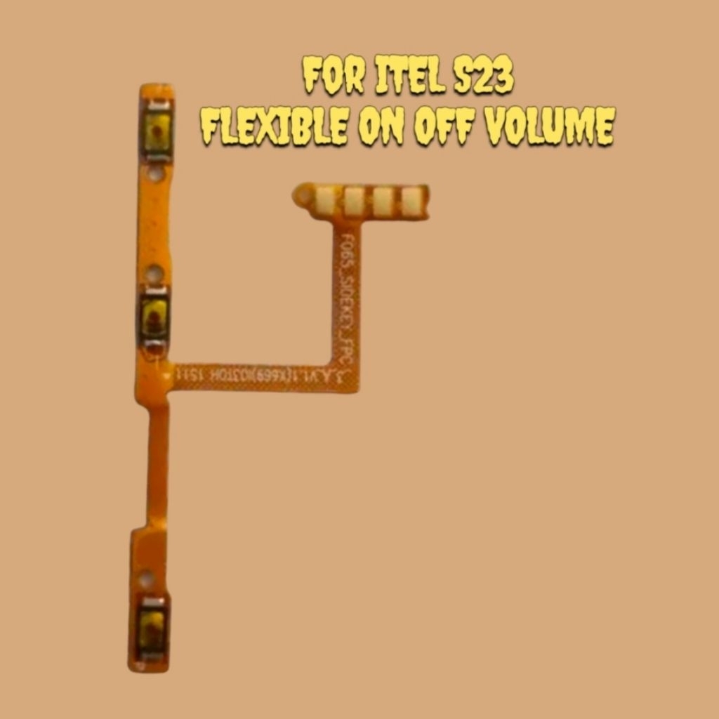 FLEXIBLE ON OFF VOLUME ITEL S23_FLEXIBLE TOMBOL DALAM ITEL S23 ORIGINAL