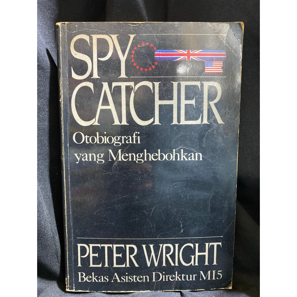 Buku Original SPY CATCHER OTOBIOGRAFI YANG MENGHEBOHKAN - PETER WRIGHT